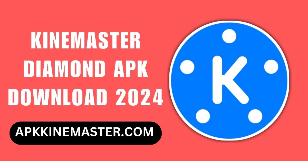 KineMaster Diamond APK Download 2024