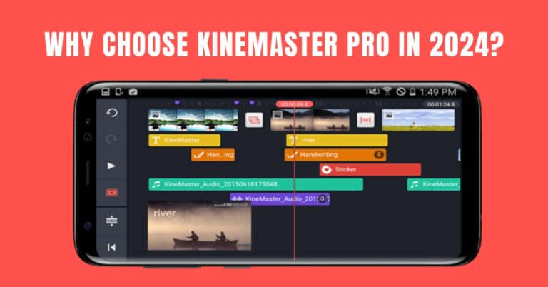 Why Choose KineMaster Pro in 2024?